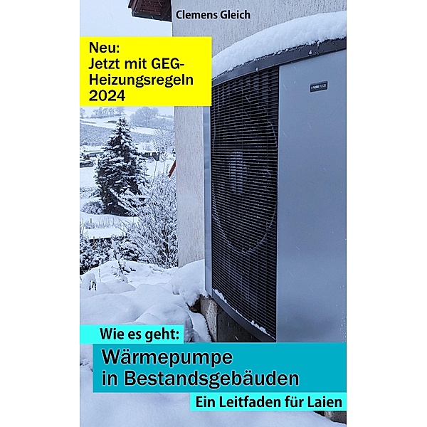 Wärmepumpe in Bestandsgebäuden / Wie Es Geht Bd.1, Clemens Gleich