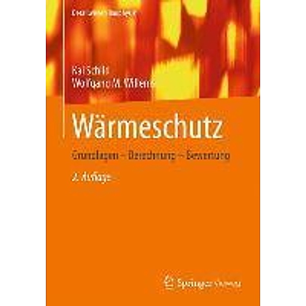 Wärmeschutz / Detailwissen Bauphysik, Kai Schild, Wolfgang M. Willems
