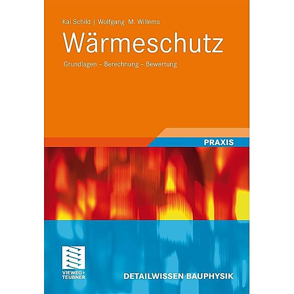 Wärmeschutz / Detailwissen Bauphysik, Kai Schild, Wolfgang Willems