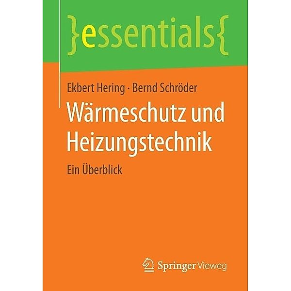 Wärmeschutz und Heizungstechnik / essentials, Ekbert Hering, Bernd Schröder