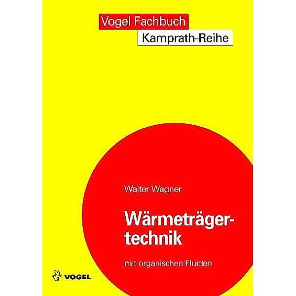 Wärmeträgertechnik mit organischen Fluiden, Walter Wagner