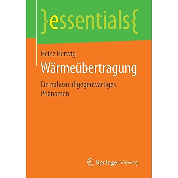Wärmeübertragung / essentials, Heinz Herwig