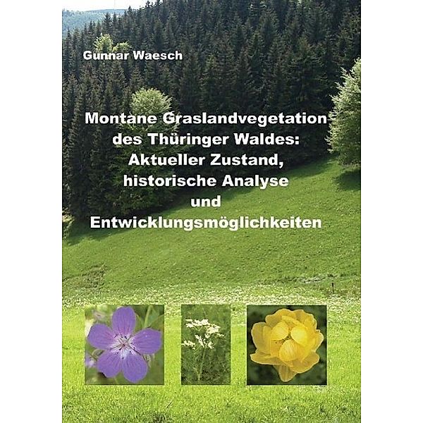 Waesch, G: Montane Graslandvegetation des Thüringer Waldes:, Gunnar Waesch