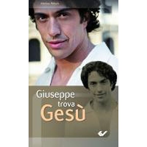 Wäsch, M: Giuseppe trova Gesu, Markus Wäsch