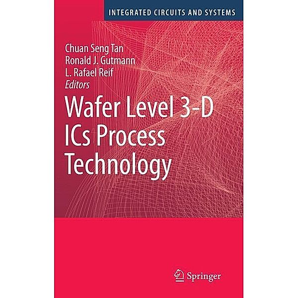 Wafer Level 3-D ICs Process Technology