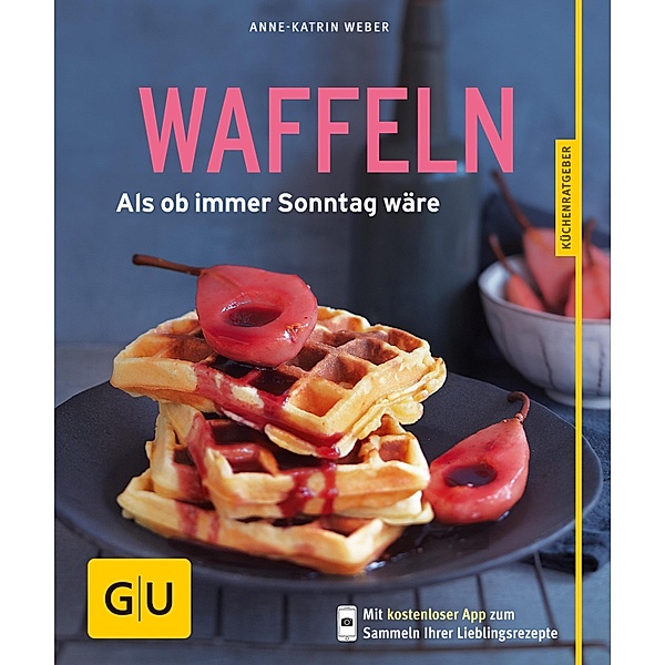 Waffeln / GU KüchenRatgeber, Anne-Katrin Weber