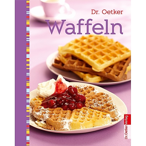 Waffeln / Sweet Dreams, Oetker, Oetker Verlag
