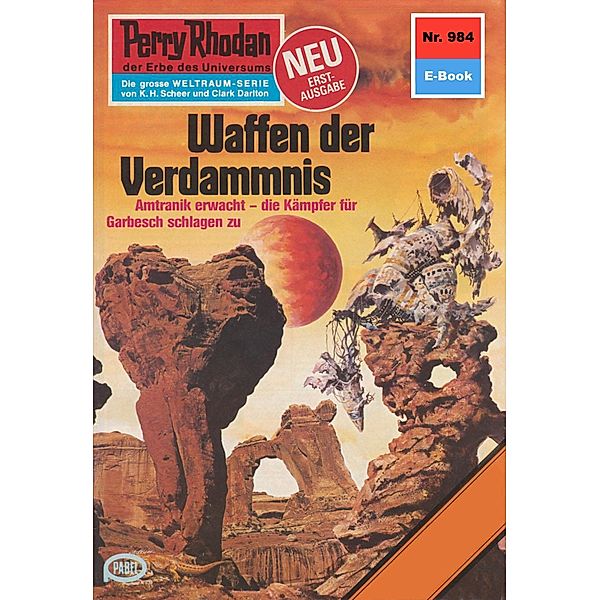 Waffen der Verdammnis (Heftroman) / Perry Rhodan-Zyklus Die kosmischen Burgen Bd.984, H. G. Ewers