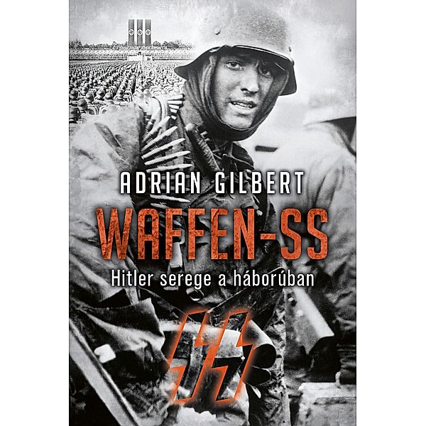 Waffen-SS, Adrian Gilbert