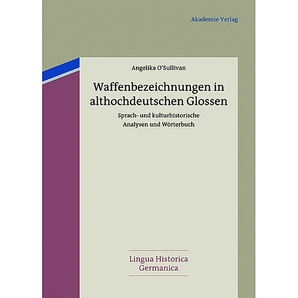 Waffenbezeichnungen in althochdeutschen Glossen, Angelika O'Sullivan