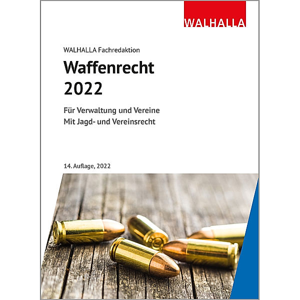 Waffenrecht 2022, Walhalla Fachredaktion