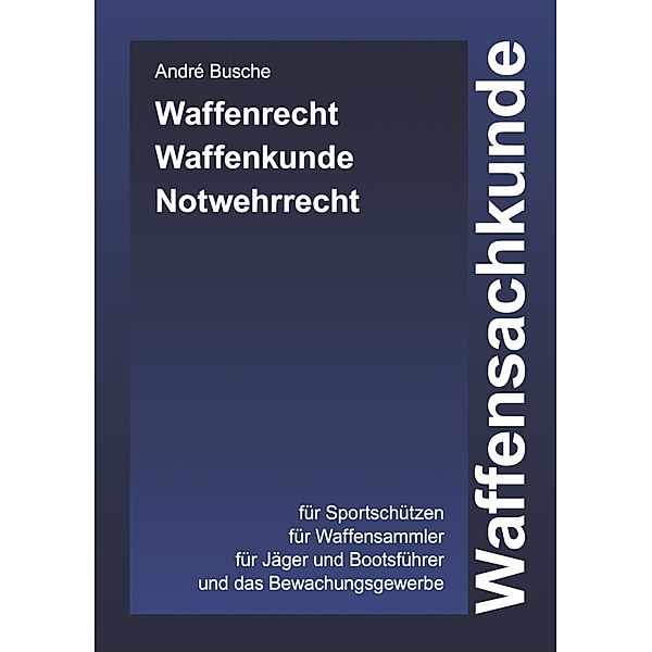 Waffensachkunde, André Busche