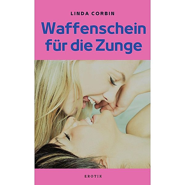 Waffenschein für die Zunge, Linda Corbin