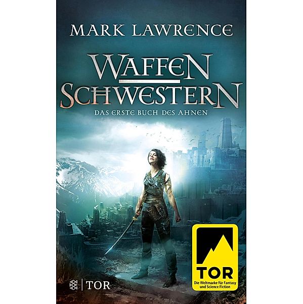 Waffenschwestern / Buch des Ahnen Bd.1, Mark Lawrence