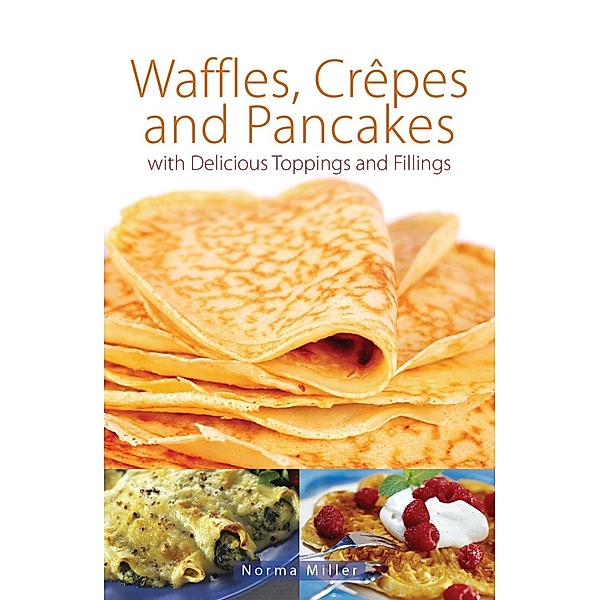 Waffles, Crepes and Pancakes, Norma Miller