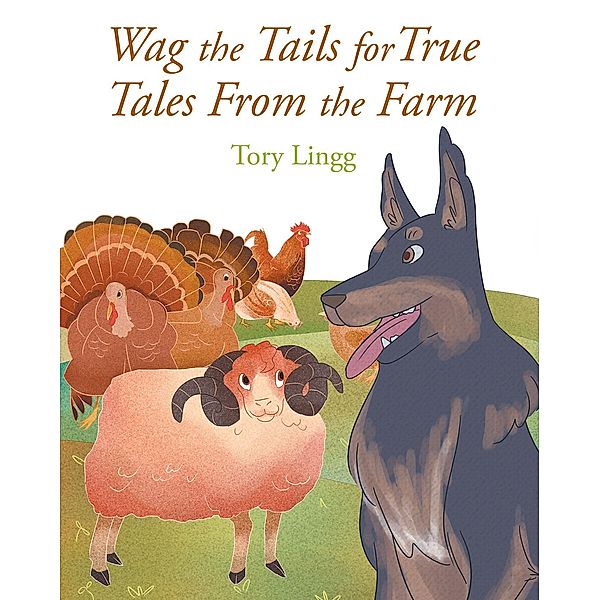 Wag the Tails for True Tales From the Farm, Tory Lingg