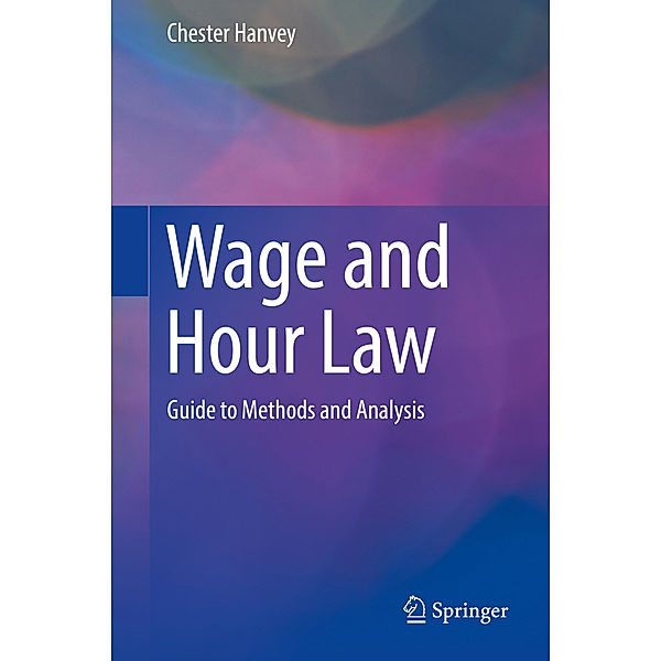 Wage and Hour Law, Chester Hanvey