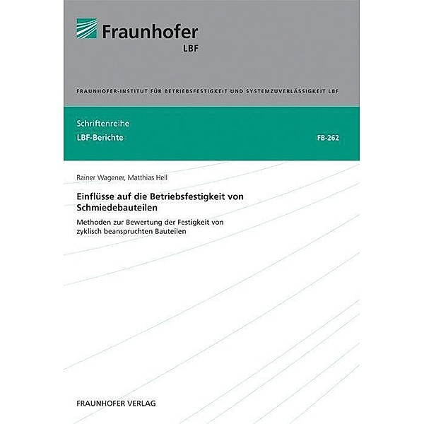 Wagener, R: Einflüsse auf die Betriebsfestigkeit von Schmied, Rainer Wagener, Matthias Hell