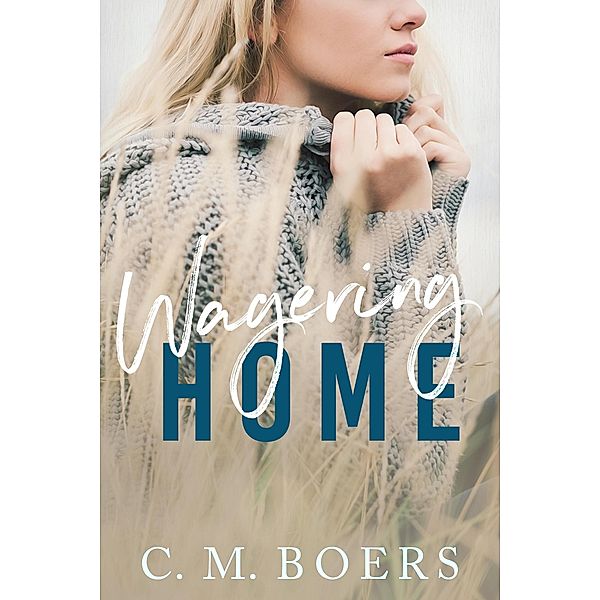 Wagering Home, C. M. Boers