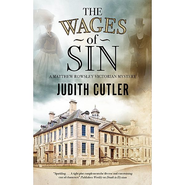 Wages of Sin, The / A Harriet & Matthew Rowsley Victorian mystery Bd.1, Judith Cutler