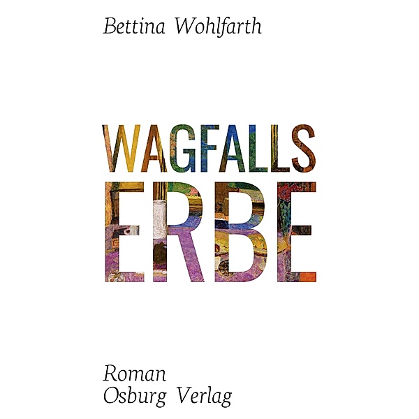 Wagfalls Erbe, Bettina Wohlfarth