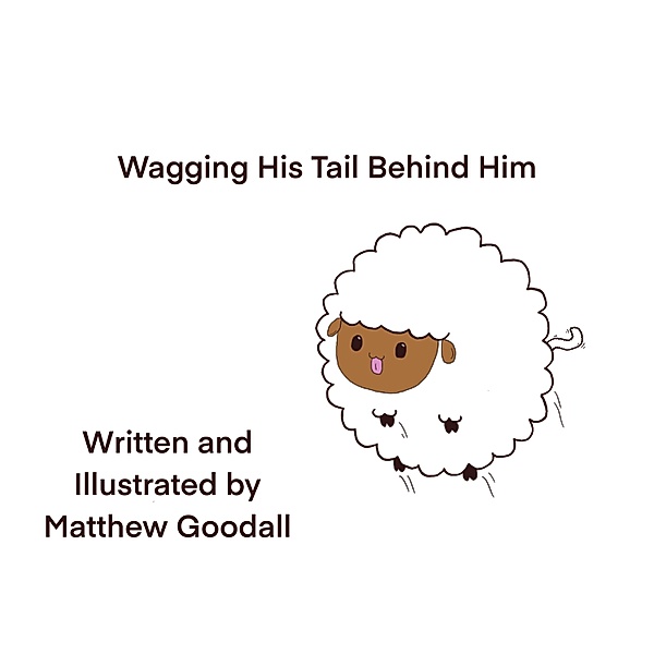 Wagging His Tail Behind Him, Matthew Goodall