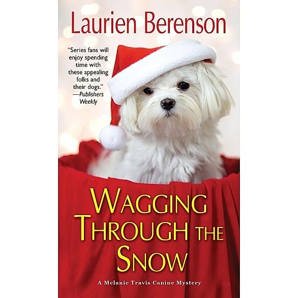 Wagging through the Snow / A Melanie Travis Mystery Bd.21, Laurien Berenson