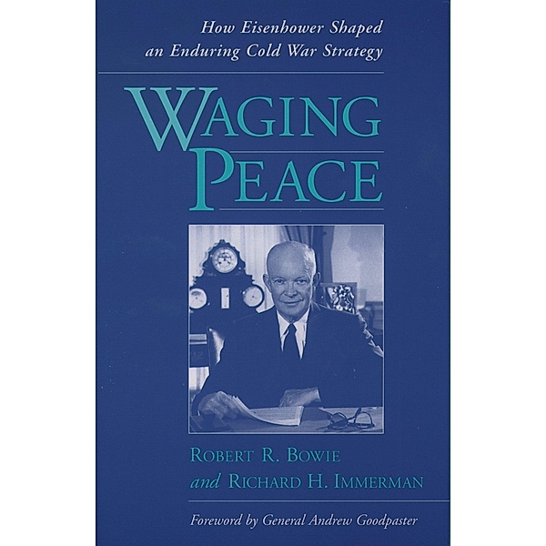 Waging Peace, Robert R. Bowie, Richard H. Immerman