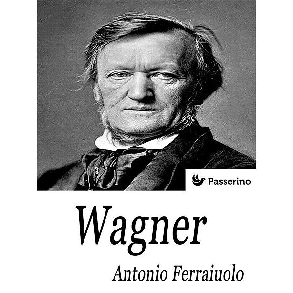 Wagner, Antonio Ferraiuolo