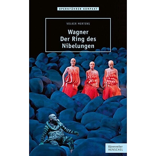 Wagner - Der Ring des Nibelungen, Volker Mertens