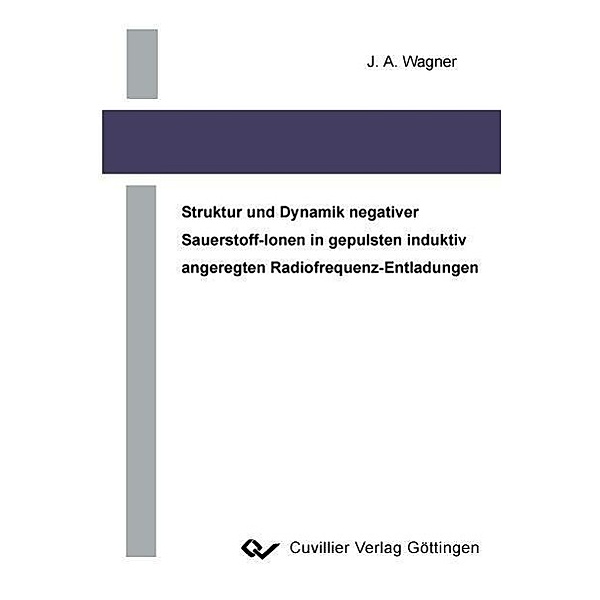 Wagner, J: Struktur und Dynamik negativer Sauerstoff-Ionen i, Jakob Alexander Wagner