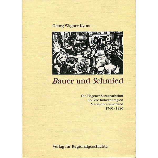 Wagner-Kyora, G: Bauer und Schmied, Georg Wagner-Kyora