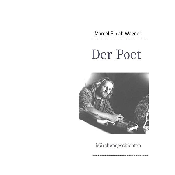 Wagner, M: Poet, Marcel Sinlah Wagner