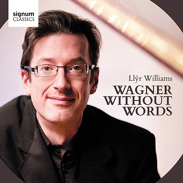 Wagner Ohne Worte-Klaviertranskriptionen, Llyr Williams