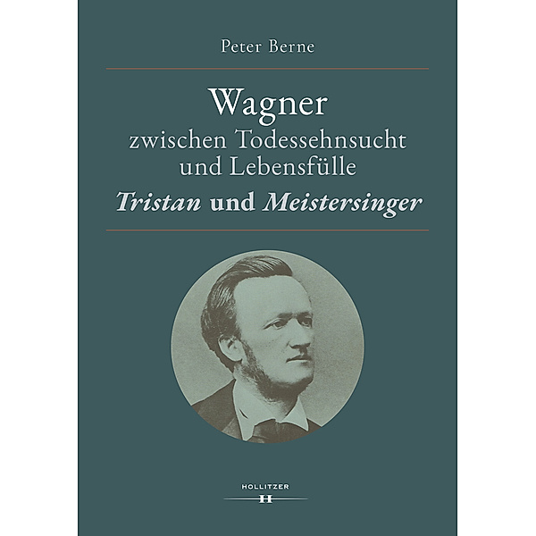 Wagner zwischen Todessehnsucht und Lebensfülle, Peter Berne