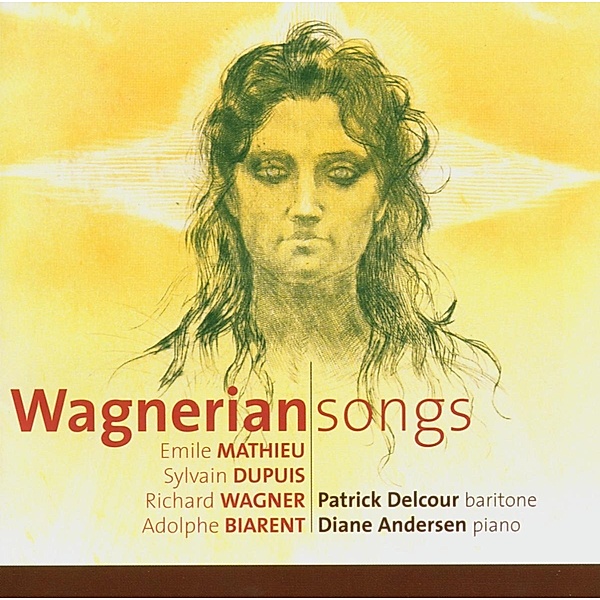 Wagnerian Songs, Patrick Delcour, Diane Andersen