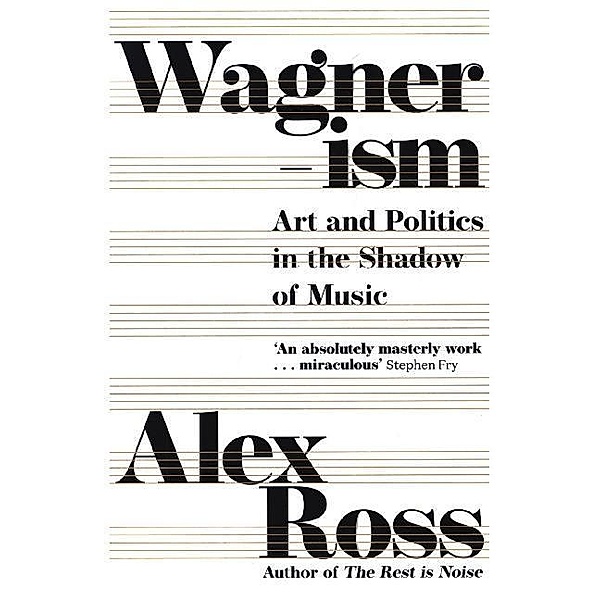 Wagnerism, Alex Ross
