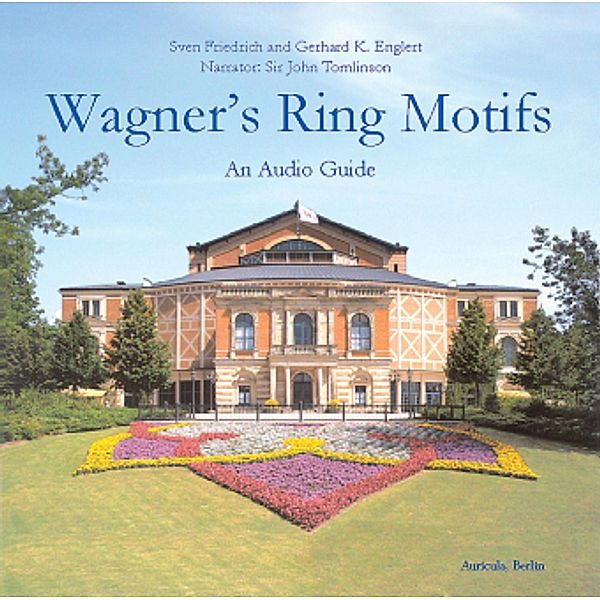 Wagner's Ring Motifs, 2 Audio-CDs, Sven Friedrich, Gerhard K. Englert