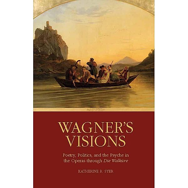 Wagner's Visions, Katherine R. Syer