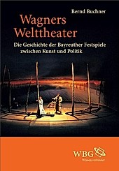 Wagners Welttheater - eBook - Bernd Buchner,