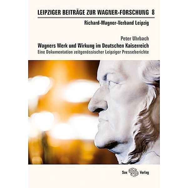 Wagners Werk und Wirkung im Deutschen Kaiserreich, Peter Uhrbach