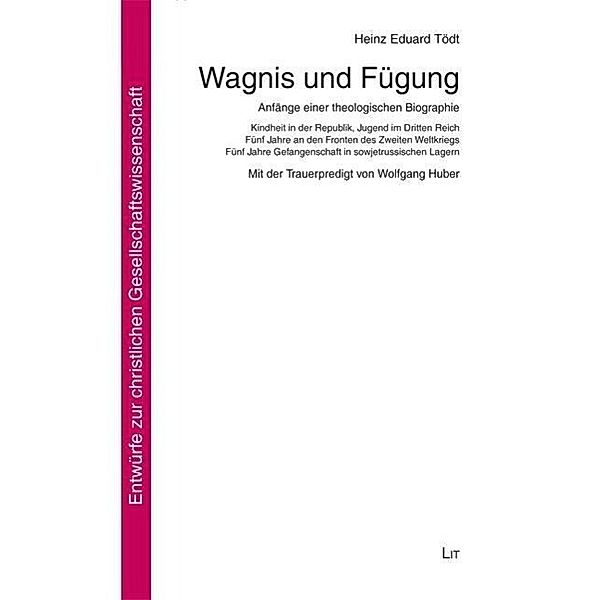 Wagnis und Fügung, Heinz E. Tödt