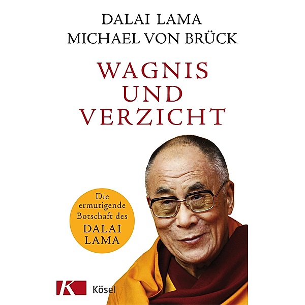 Wagnis und Verzicht, Dalai Lama, Michael von Brück