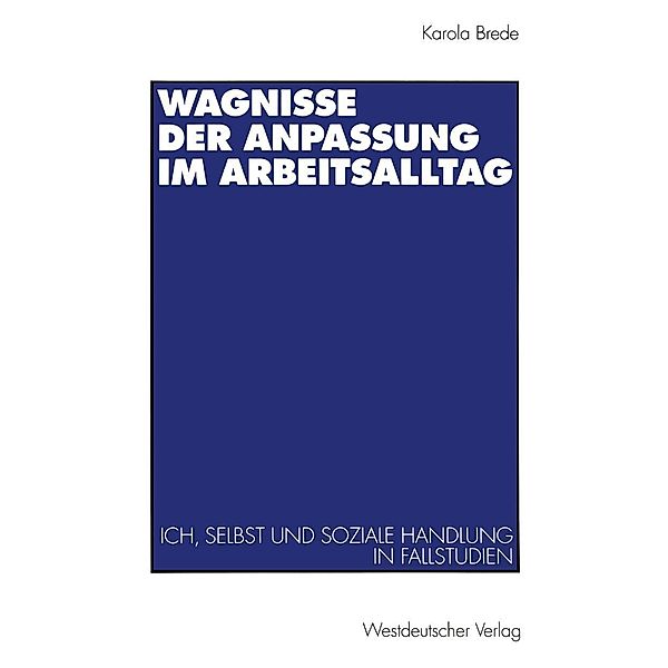 Wagnisse der Anpassung im Arbeitsalltag