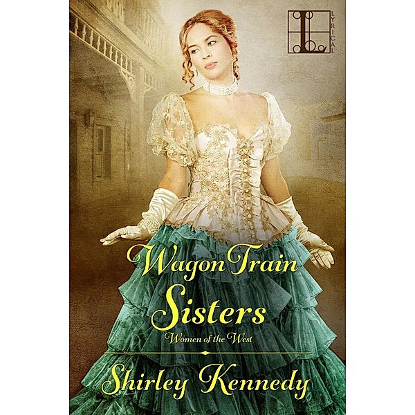 Wagon Train Sisters / Women of the West Bd.2, Shirley Kennedy