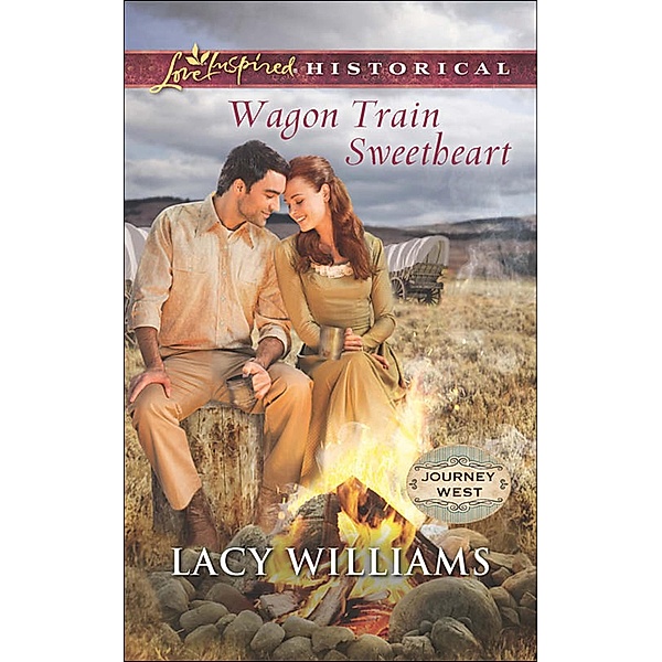 Wagon Train Sweetheart (Mills & Boon Love Inspired Historical) (Journey West, Book 2) / Mills & Boon Love Inspired Historical, Lacy Williams
