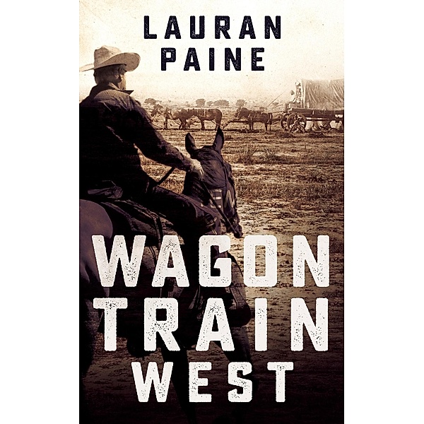 Wagon Train West, Lauran Paine