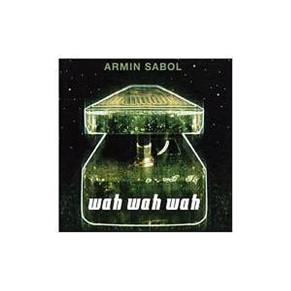 Wah Wah Wah, Armin Sabol