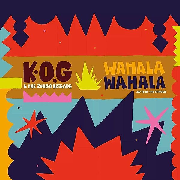 Wahala Wahala (Vinyl), K.O.G & The Zongo Brigade