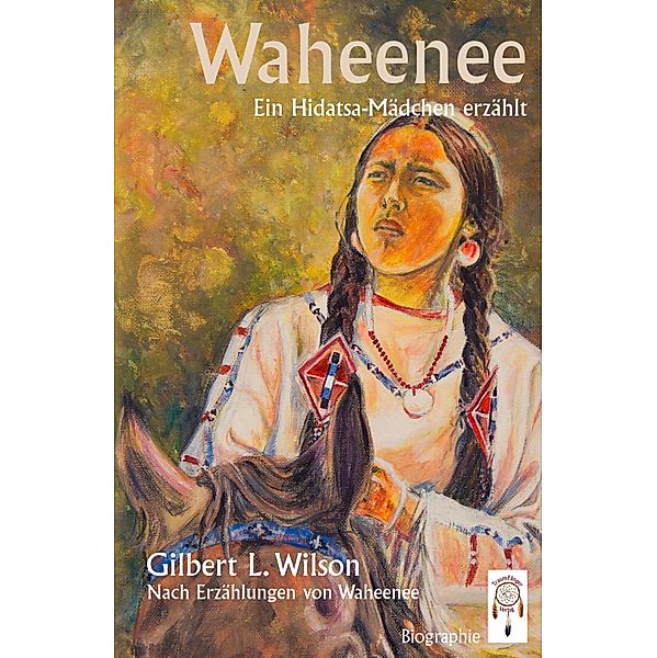 Waheenee, Gilbert Wilson